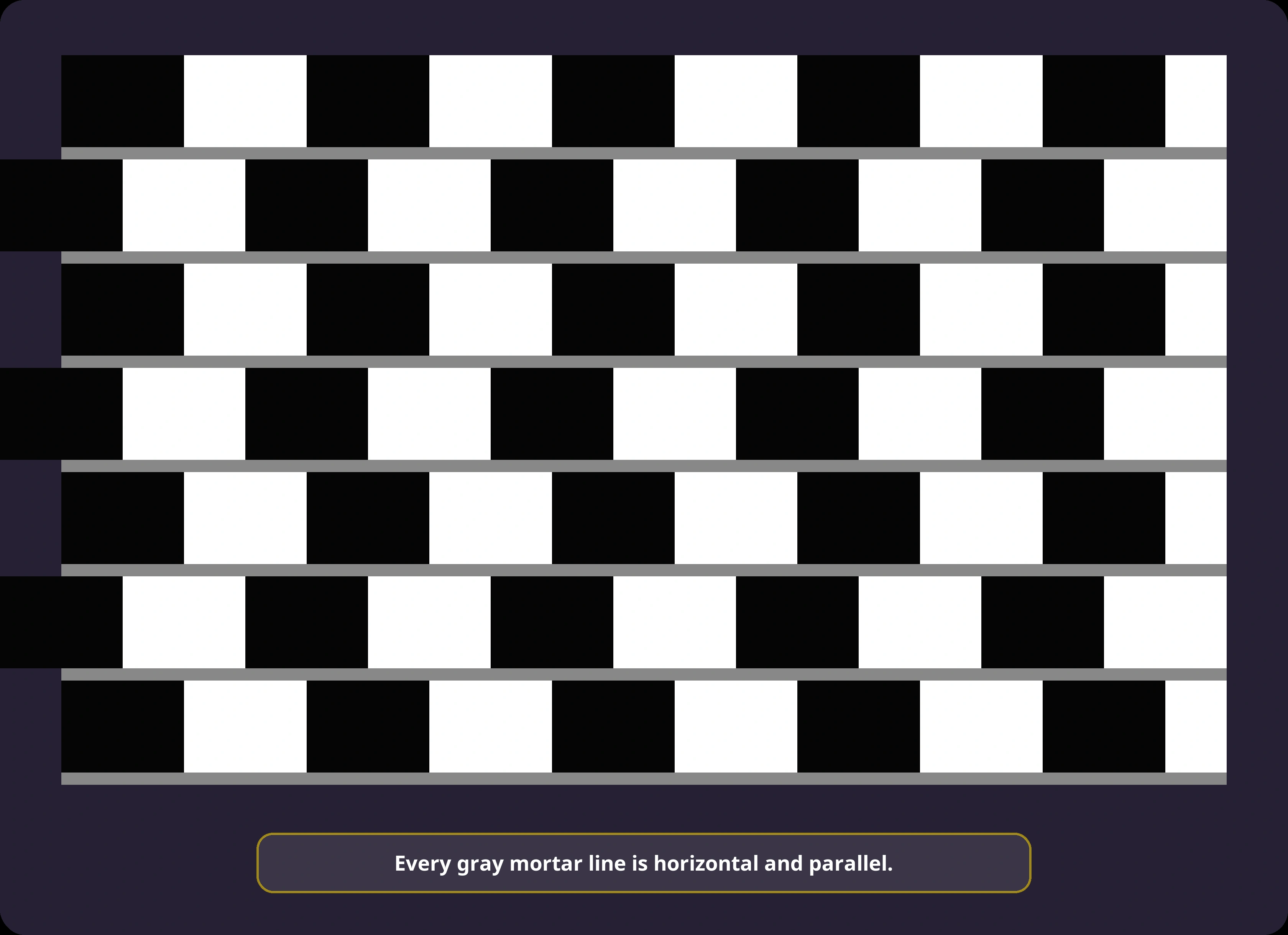 Café Wall illusion showing staggered rows of black and white tiles separated by straight parallel gray mortar lines that appear slanted